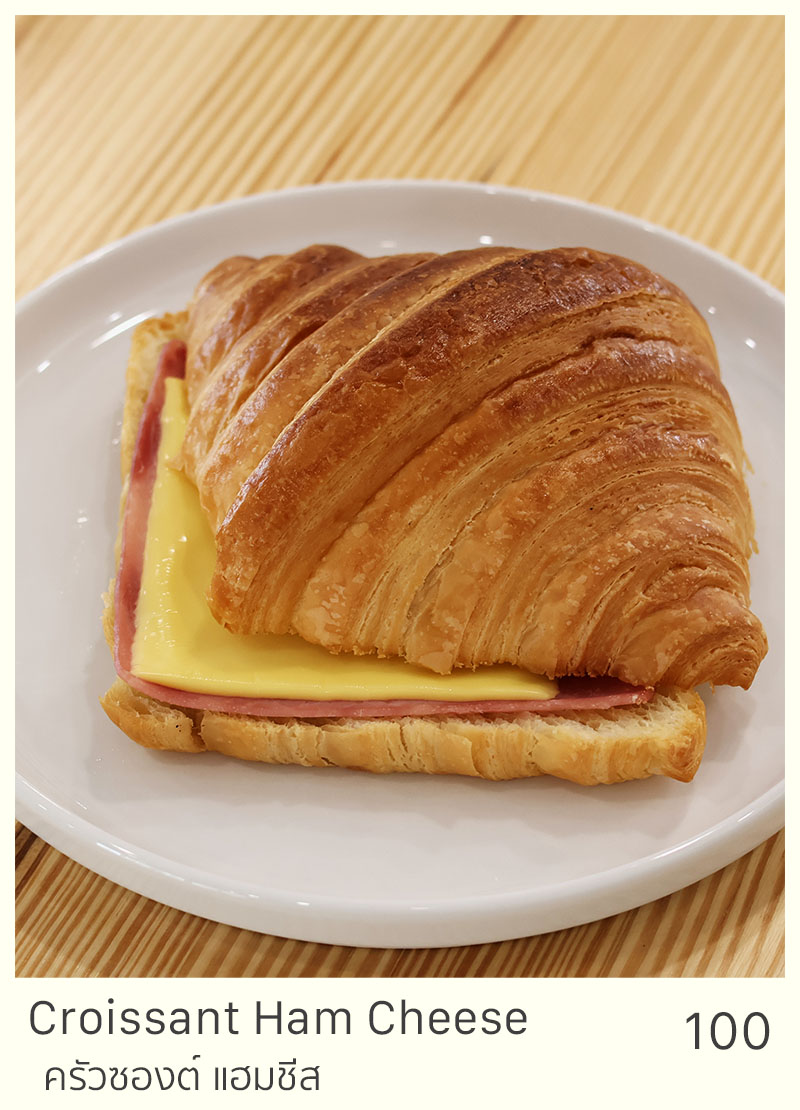 Croissant Ham Cheese = 100 THB